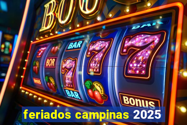 feriados campinas 2025